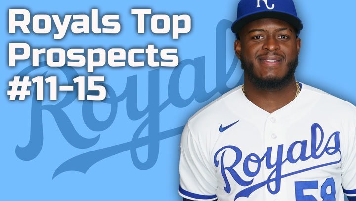 Royals Top 20 Prospects Breakdown, 11-15
