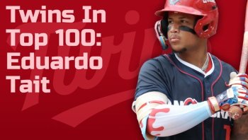 Twins In The Top 100: Eduardo Tait