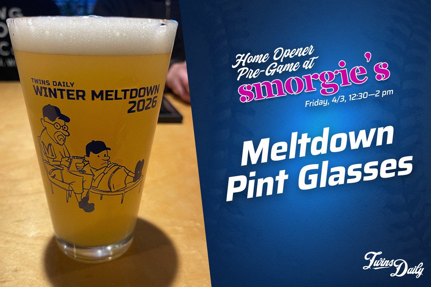More information about "Tomorrow! Free Pint Glasses, $5 Beers, and Twins Daily Vibes: Pregame at Smorgie’s"