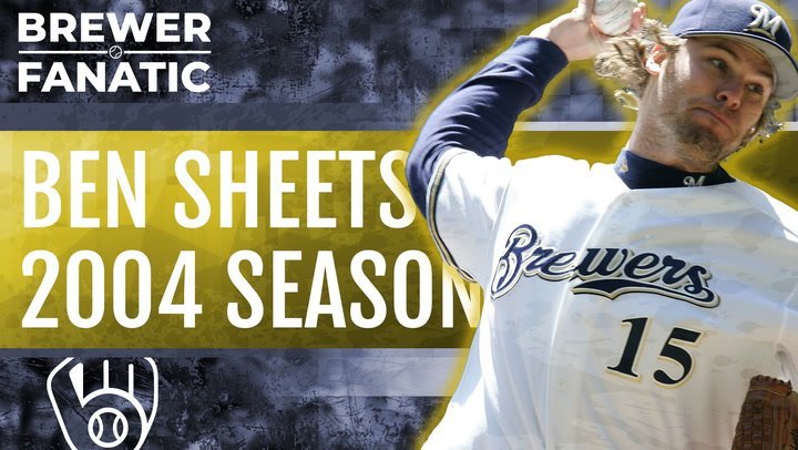 Remembering Ben Sheets' Dominant 2004 Season